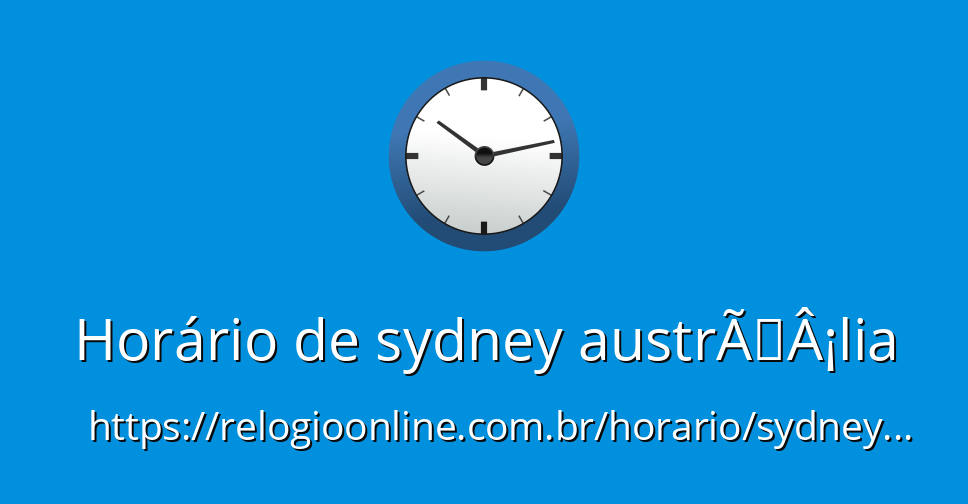Que Horas Sao Agora Em Sydney Australia
